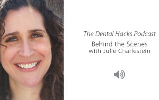 Julie Charlestein - The Dental Hacks Podcast